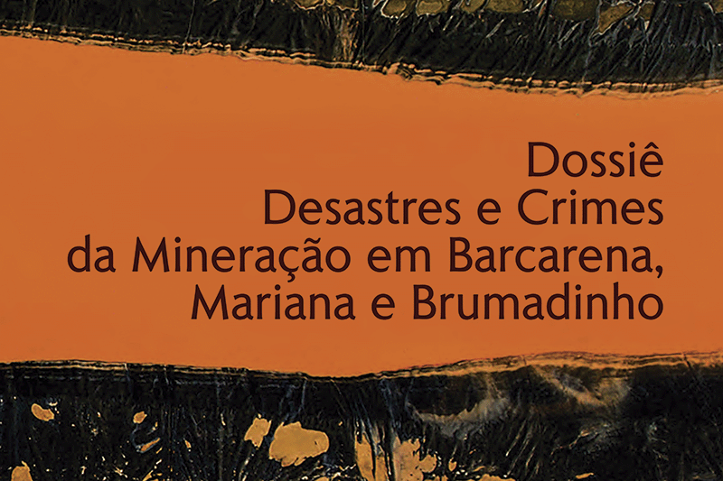 Desastres e Crimes da Mineração no Brasil: minhas contribuições no dossiê do GETTAM/NAEA